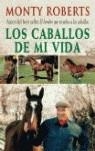CABALLOS DE MI VIDA LOS | 9788479025205 | ROBERTS, MONTY