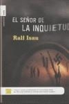 SEÑOR DE LA INQUIETUD EL | 9788496544499 | ISAU, RALF