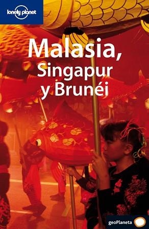 MALASIA SINGAPUR Y BRUNEI GUIA LONELY PLANET 07 | 9788408069492 | VARIS