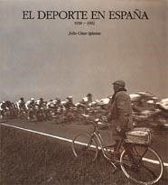 EL DEPORTE EN ESPAÑA. 1939-1992. | 9788477822127 | CÉSAR IGLESIAS