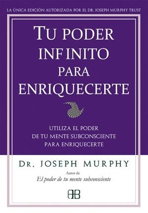 TU PODER INFINITO PARA ENRIQUECERTE | 9788496111905 | MURPHY, JOSEPH