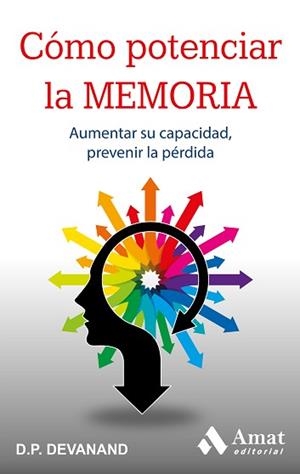 COMO POTENCIAR SU MEMORIA ( PREVENIR LA PERDIDA ... ) | 9788497353182 | DEVANAND, D.P