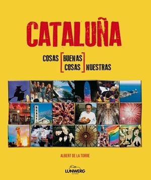 CATALUNYA. COSAS NUESTRAS | 9788497858540 | ALBERT DE LA TORRE