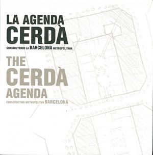 L AGENDA CERDÀ. CONSTRUINT LA BARCELONA METROPOLITANA | 9788497856416 | AA. VV.