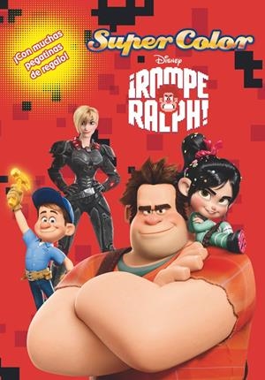 ROMPE RALPH. SUPERCOLOR | 9788499513218 | DISNEY