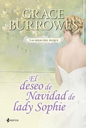 LAS HIJAS DEL DUQUE. EL DESEO DE NAVIDAD DE LADY SOPHIE | 9788408038542 | GRACE BURROWES