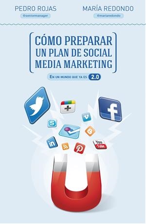 CÓMO PREPARAR UN PLAN DE SOCIAL MEDIA MARKETING | 9788498752632 | PEDRO ROJAS/MARÍA REDONDO