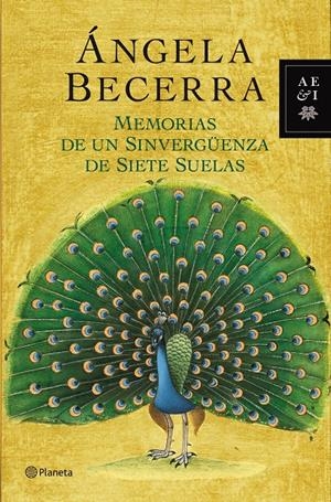MEMORIAS DE UN SINVERGÜENZA DE SIETE SUELAS | 9788408035510 | ÁNGELA BECERRA