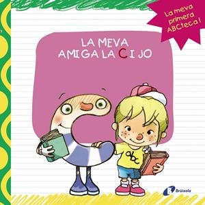 LA MEVA AMIGA LA C I JO | 9788499064413 | LÓPEZ ÁVILA, PILAR