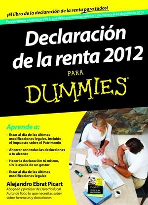 DECLARACIÓN DE LA RENTA 2012 PARA DUMMIES | 9788432901362 | ALEJANDRO EBRAT PICART
