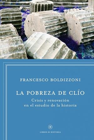LA POBREZA DE CLIO | 9788498925272 | FRANCESCO BOLDIZZONI