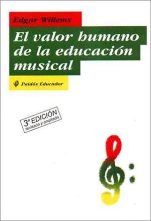 VALOR HUMANO DE LA EDUCACION MUSICAL, EL | 9788475090511 | WILLEMS, EDGAR