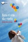 HASTA EL CIELO IDA Y VUELTA | 9788415750550 | CRISTINA ÁLVAREZ DE MON