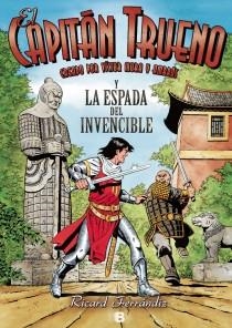 ESPADA DEL INVENCIBLE, LA. EL CAPITÁN TRUENO | 9788466652841 | FERRANDIZ, RICARD/MORA, VICTOR
