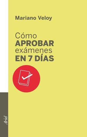 CÓMO APROBAR EXÁMENES EN 7 DÍAS | 9788434400702 | MARIANO VELOY
