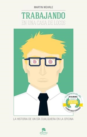 TRABAJANDO EN UNA CASA DE LOCOS | 9788415678038 | MARTIN WEHRLE