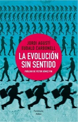 LA EVOLUCIÓN SIN SENTIDO | 9788499422206 | EUDALD CARBONELL