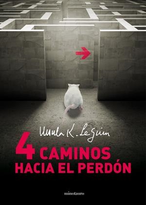 CUATRO CAMINOS HACIA EL PERDÓN | 9788445001424 | URSULA K. LE GUIN