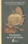 FLASHMAN SE VA AL OESTE | 9788435035156 | MACDONALD FRASER, GEORGE