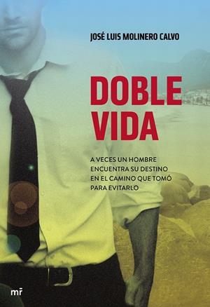 DOBLE VIDA | 9788427040038 | JOSÉ LUIS MOLINERO CALVO