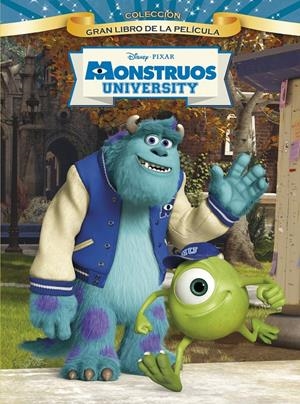 MONSTRUOS UNIVERSITY. EL GRAN LIBRO DE LA PELÍCULA | 9788499514680 | DISNEY