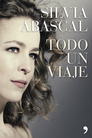 TODO UN VIAJE | 9788499983042 | SILVIA ABASCAL