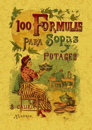 100 FÓRMULAS PARA PREPARAR SOPAS Y POTAJES. RECETARIO ECONÓMICO Y SENCILLO | 9788497613392 | MADEMOISELLE ROSE