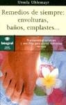 REMEDIOS DE SIEMPRE ENVOLTURAS BAÑOS EMPLASTES | 9788479014162 | UHLEMAYR, URSULA