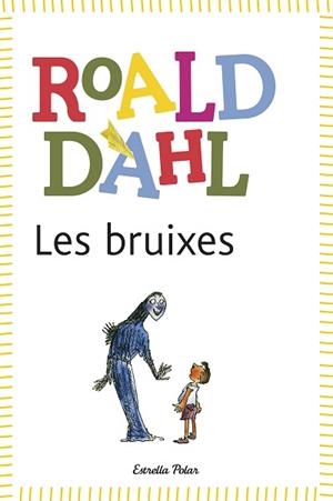 LES BRUIXES | 9788415853978 | ROALD DAHL