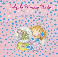 LILY LA PRINCESA HADA: LA MAGIA DE LA NAVIDAD | 9788421696569 | FINSTERBUSCH, MONIKA