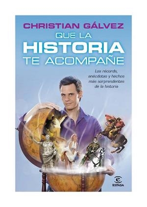 QUE LA HISTORIA TE ACOMPAÑE | 9788467037975 | CHRISTIAN GÁLVEZ