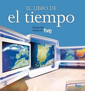 LIBRO DE EL TIEMPO | 9788467038101 | EQUIPO DE EL TIEMPO DE TVE
