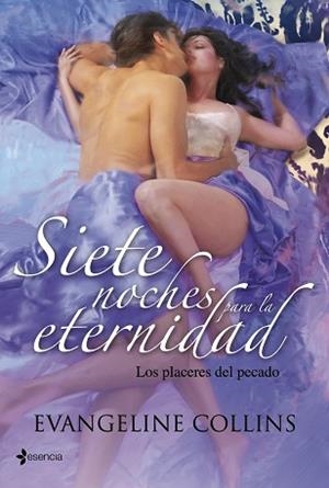 LOS PLACERES DEL PECADO. SIETE NOCHES PARA LA ETERNIDAD | 9788408103714 | EVANGELINE COLLINS