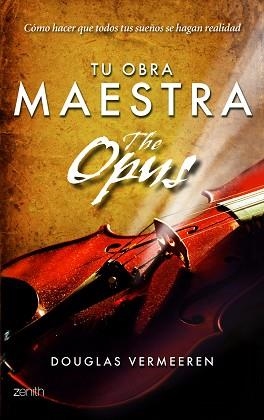 TU OBRA MAESTRA. THE OPUS | 9788408109891 | DOUGLAS VERMEEREN