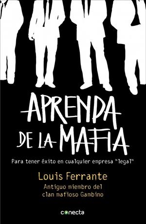 APRENDA DE LA MAFIA | 9788415431039 | FERRANTE,LOUIS