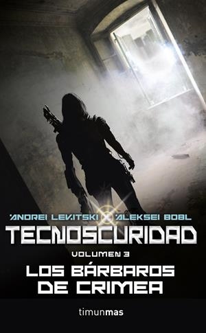 TECNOSCURIDAD III. LOS BÁRBAROS DE CRIMEA | 9788448010003 | ANDREI LEVITSKY/ALEKSEI BOBL
