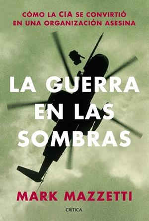 LA GUERRA EN LAS SOMBRAS | 9788498925906 | MARK MAZZETTI