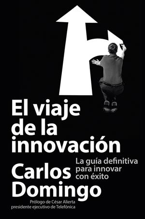 EL VIAJE DE LA INNOVACIÓN | 9788423414055 | CARLOS DOMINGO