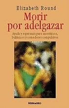 MORIR POR ADELGAZAR | 9788427122406 | ROUND, ELIZABETH