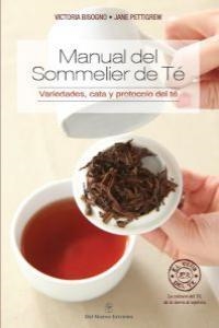 MANUAL DEL SOMMELIER DE TÉ | 9789876093613 | VICTORIA BISOGNO Y JANE PETTIGREW