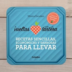 A VUELTAS CON LA TARTERA: RECETAS SENCILLAS, ECONÓMICAS Y SABROSAS PARA LLEVAR | 9788425350900 | ESCUDERO,MONICA