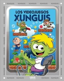 LOS VIDEOJUEGOS XUNGUIS | 9788415579656 | RAMIS, JUAN CARLOS/CERA, JOAQUIN