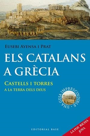 ELS CASTELLS CATALANS A GRECIA | 9788415711636 | AYENSA I PRAT, EUSEBI