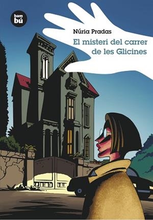 EL MISTERI DEL CARRER DE LES GLICINES | 9788483430026 | PRADAS, NÚRIA