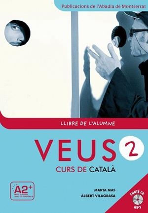 VEUS. CURS DE CATALÀ. LLIBRE DE L'ALUMNE. NIVELL 2 | 9788498831795 | MAS PRATS, MARTA/VILAGRASA GRANDIA, ALBERT