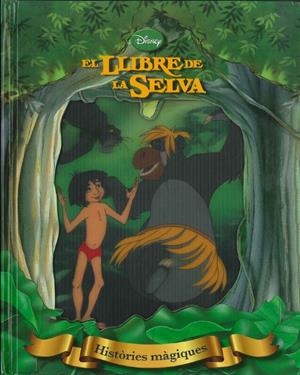 HISTÒRIES MÀGIQUES. EL LLIBRE DE LA SELVA | 9788415853398 | DIVERSOS AUTORS