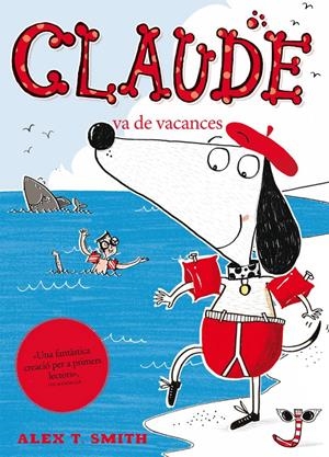 CLAUDE VA DE VACANCES | 9788468308746 | SMITH, ALEX T.