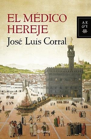 EL MÉDICO HEREJE | 9788408119906 | JOSÉ LUIS CORRAL