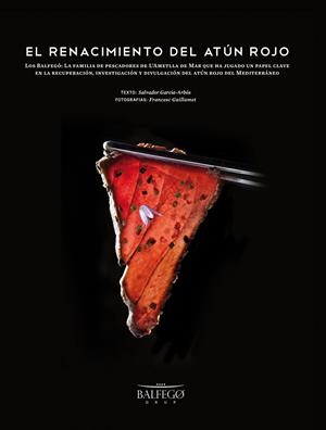 EL RENACIMIENTO DEL ATÚN ROJO | 9788415888383 | SALVADOR GARCÍA-ARBÓS/FRANCESC GUILLAMET