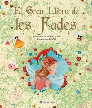 EL GRAN LLIBRE DE LES FADES | 9788434233560 | GARCÍA ZECCHIN, FELICIANO/DESPEYROUX, DENISE